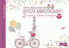 PETITS MOTS POUR UN JOYEUX ANNIVERSAIRE - 18 CARTES A COLORIER ET ENVOYER - COLLECTIF