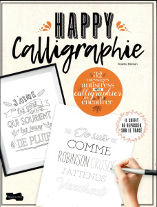 Happy calligraphie. 32 messages antistress prêts à calligraphier et à encadrer - Bénilan Violette