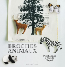 Broches animaux. Petit bestiaire à l'aiguille - HIPOTA
