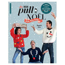 Mon pull de Noël façon Marc Darcy. 10 modèles custo et tricot pour célébrer Noël avec humour ! - Sanz Magalie