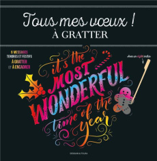 Tous mes voeux ! à gratter. 6 messages tendres et festifs à gratter et à encadrer. Avec un stylet