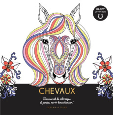 Chevaux. Mon carnet de coloriages et pensées 100 % bonne humeur ! - Jeuge-Maynart Isabelle ; Stora Ghislaine