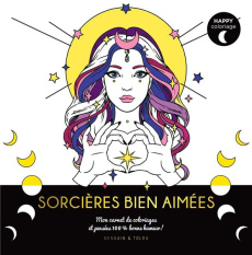 Sorcières bien aimées. Mon carnet de coloriages et pensées 100 % magiques ! - Jeuge-Maynart Isabelle ; Stora Ghislaine