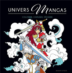 Univers Mangas - Jeuge-Maynart Isabelle ; Stora Ghislaine