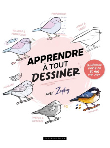 Apprendre à tout dessiner avec Zephy - Leber Zoé ; Hollants Jérémy