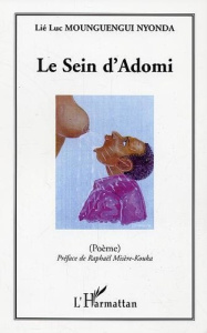 Le sein d'Adomi. (Poème) - Mounguengui Nyonda lié-luc