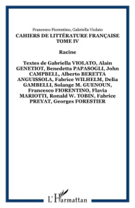 Cahiers de littérature française Tome 4 : Racine - Violato Gabriella