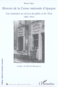 Histoire nationale de la Caisse nationale d'épargne : Une institution au service du public et de l'E - Oger Benoit