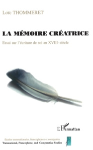 La mémoire créatrice - Thommeret Loïc