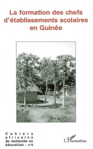 Cahiers africains de recherche en éducation N° 6 : La formation des chefs d'établissements scolaires - Diallo Amadou Tidjane
