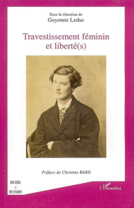 Travestissement féminin et libertés - Leduc Guyonne
