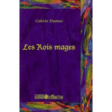 Les Rois mages - Dumas Colette