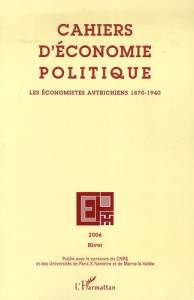 Cahiers d'économie politique N° 51, Hiver 2006 : Les économistes autrichiens 1870-1940 - Longuet Stéphane ; Dostaler Gilles ; Gislain Jean-