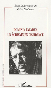 Dominik Tatarka. Un écrivain en dissidence - Brabenec Peter