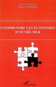 Comprendre les économies d'outre-mer - Levratto Nadine ; Salmon Jean-Michel ; Paranque Be