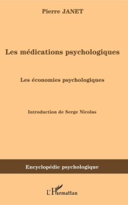 Les médications psychologiques. Tome 2, Les économies psychologiques - Janet Pierre ; Nicolas Serge