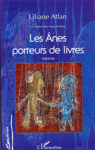 Le maître des eaux amères. Tome 5, Les Anes porteurs de livres - Atlan Liliane