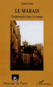 Le marais. Promenade dans le temps - Faure Juliette