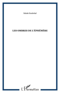 Les ombres de l'éphémère - Soukehal Rabah