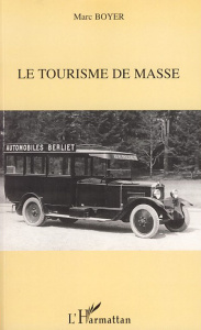 Le tourisme de masse - Boyer Marc
