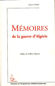 Mémoires de la guerre d'Algérie - Evans Martin ; Meynier Gilbert