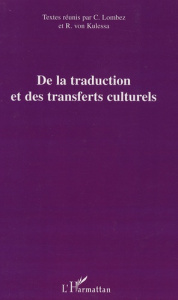 De la traduction et des transferts culturels - Lombez Christine ; Kulessa Rotraud von