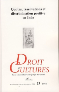 Droit et cultures N° 53-2007/1 : Quotas, réservations et discrimination positive en Inde - Annoussamy David