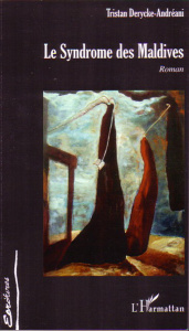 Le Syndrome des Maldives. Roman - Derycke-andreani Tristan