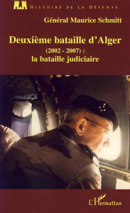 Deuxième bataille d'Alger (2002-2007). La bataille judiciaire - Schmitt Maurice
