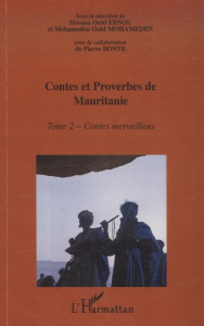 Encyclopédie de la culture Populaire Mauritanienne, Contes et proverbes de Mauritanie. Tome 2, Conte - Ebnou Moussa Ould