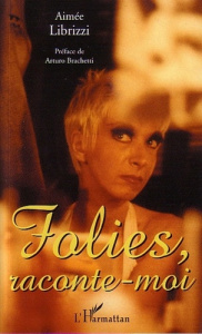 Folies, raconte-moi. La fabuleuse histoire des Folies Bergère - Librizzi Aimée