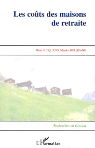 Les coûts des maisons de retraite - Bui Quang Hien ; Bui Quang Miyako ; Marco Luc