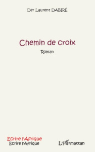 Chemin de croix - Dabiré Der Laurent