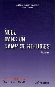 Noël dans un camp de réfugiés - Dokodjo Gabriel Koum