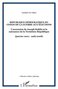 Cahiers africains : Afrika Studies N° 75, 2009 : République démocratique du Congo : de la guerre aux - De Villers Gauthier
