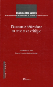 L'Homme et la Société N° 170-171, 2008-2009 : L'économie hétérodoxe en crise et en critique - Pouch Thierry ; Sobel Richard