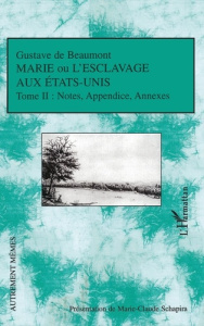 Marie ou l'esclavage aux Etats-Unis. Tome 2, Notes et appendice - Beaumont Gustave de