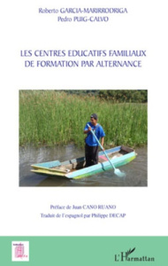 Les centres éducatifs familiaux de formation par alternance - Garcia-Marirrodriga Roberto ; Puig-Calvo Pedro ; C