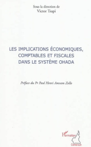 Les implications économiques, comptables et fiscales dans le système Ohada - Tsapi Victor ; Amvam Zollo Paul Henri