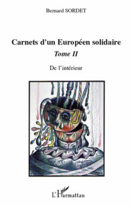 Carnets d'un Européen solidaire. Tome 2, De l'intérieur - Sordet Bernard