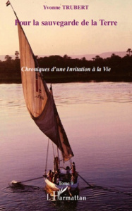 Pour la sauvegarde de la Terre. Chroniques d'une Invitation à la Vie Tome 9 - Trubert Yvonne ; Nègre Adeline ; Nègre Eric