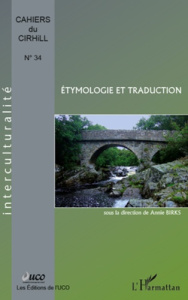 Cahiers du Cirhill N° 34 : Etymologie et traduction - Birks Annie