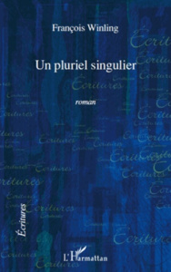 Un pluriel singulier - Winling François
