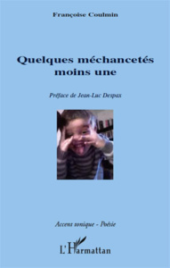 QUELQUES MECHANCETES MOINS UNE - COULMIN FRANCOISE