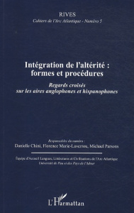 Rives - Cahiers de l'Arc Atlantique N° 5 : Intégration de l'altérité : formes et procédures. Regards - Chini Danielle ; Marie-Laverrou Florence ; Parsons