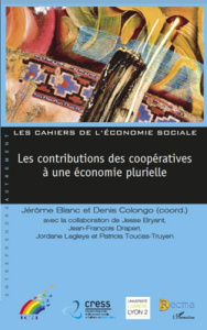 Les contributions des coopératives à une économie plurielle. Edition bilingue français-anglais - Blanc Jérôme ; Colongo Denis ; Bryant Jesse ; Legl