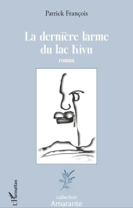 La dernière larme du lac Kivu - François Patrick