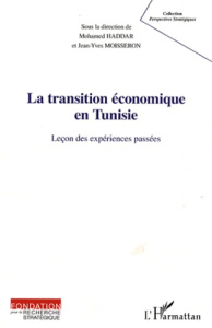 La transition économique en Tunisie - Haddar Mohamed ; Moisseron Jean-Yves
