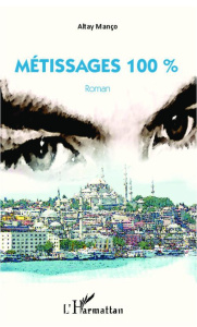Métissages 100% - Manço Altay