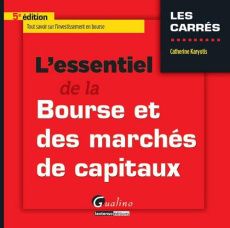 Essentiel de la bourse et des marchés de capitaux - Karyotis Catherine